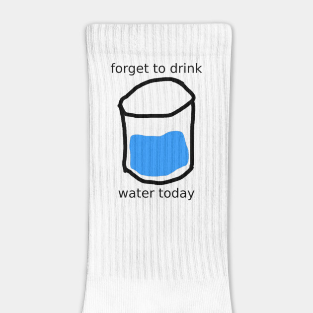 forget to drink by gurlslife