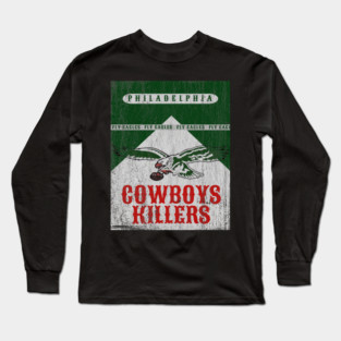 Cowboys Killers Philadelphia Eagles Long Sleeve T-Shirt