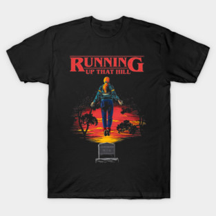 Running Up That Hill T-Shirt