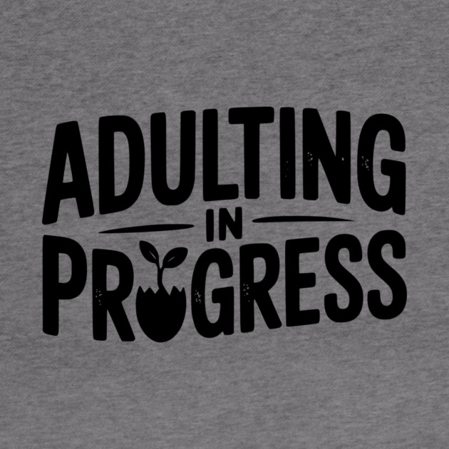 Adulting in Progress by Frank Ring