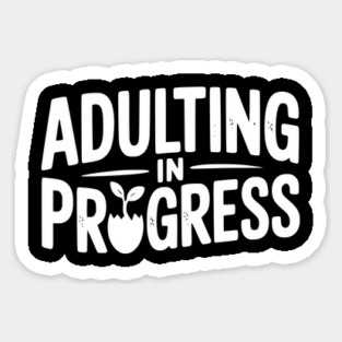 Adulting in Progress Magnet