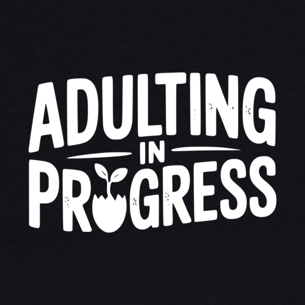 Adulting in Progress by Frank Ring