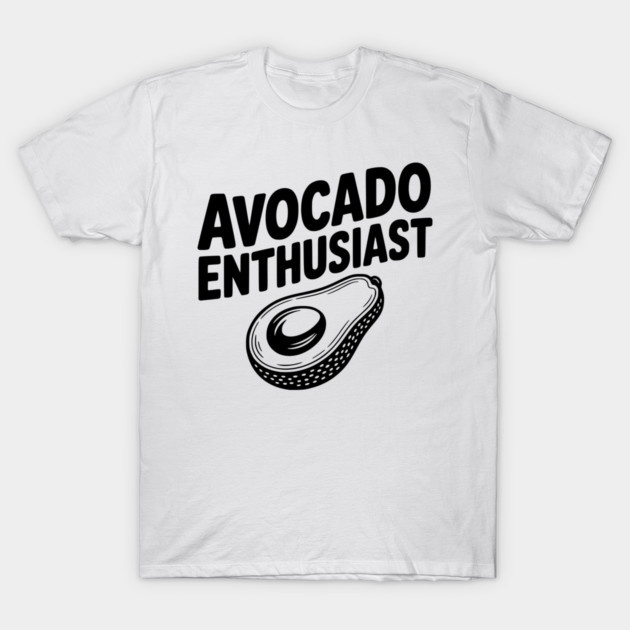 Avocado Enthusiast T-Shirt by Frank Ring