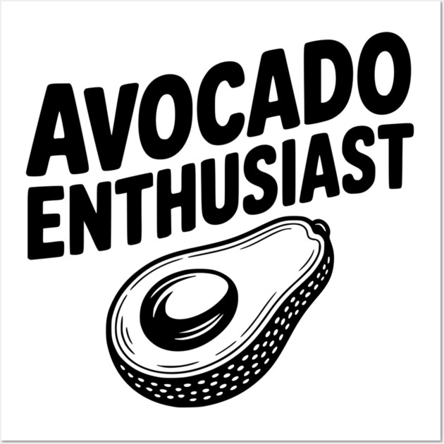 Avocado Enthusiast Wall Art by Frank Ring