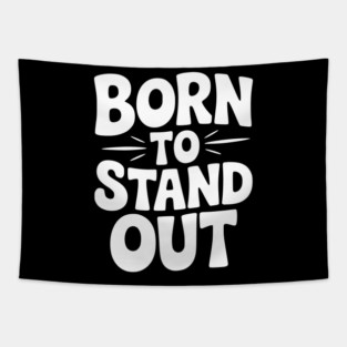 Born to Stand Out Tapestry