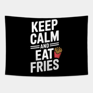 Keep Calm and Eat Fries Tapestry