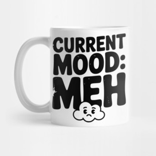 Current Mood: Meh Mug