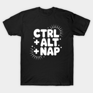 Ctrl + Alt + Nap T-Shirt