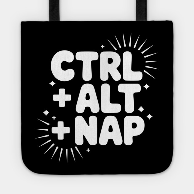 Ctrl + Alt + Nap Tote by Frank Ring