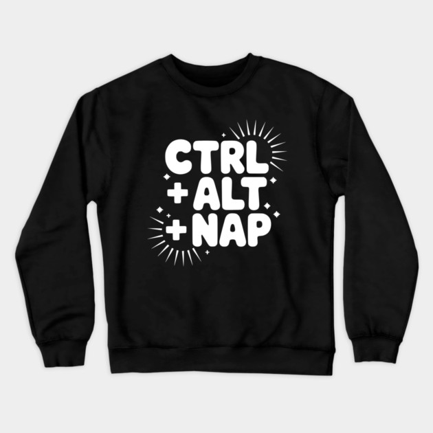 Ctrl + Alt + Nap Crewneck Sweatshirt by Frank Ring