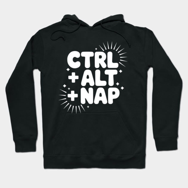 Ctrl + Alt + Nap Hoodie by Frank Ring