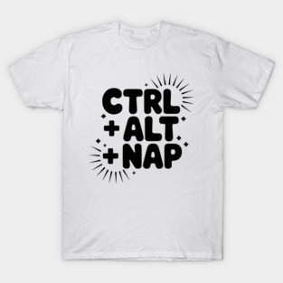 Ctrl + Alt + Nap T-Shirt