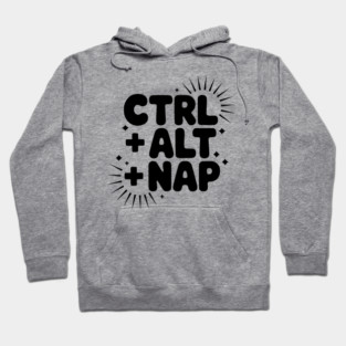 Ctrl + Alt + Nap Hoodie