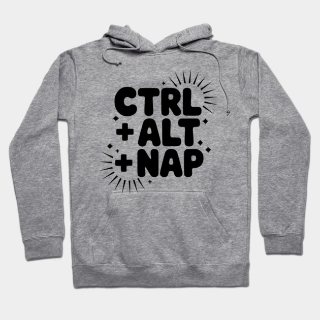 Ctrl + Alt + Nap Hoodie by Frank Ring