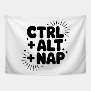Ctrl + Alt + Nap Tapestry