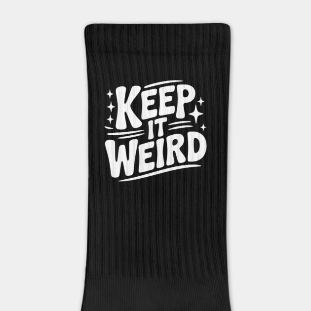 Keep It Weird by Frank Ring