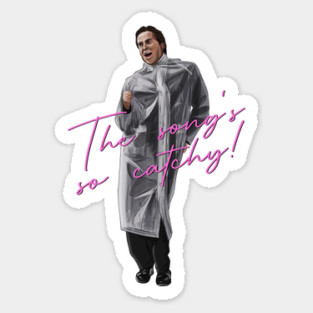 American Psycho: The Song's So Catchy Sticker