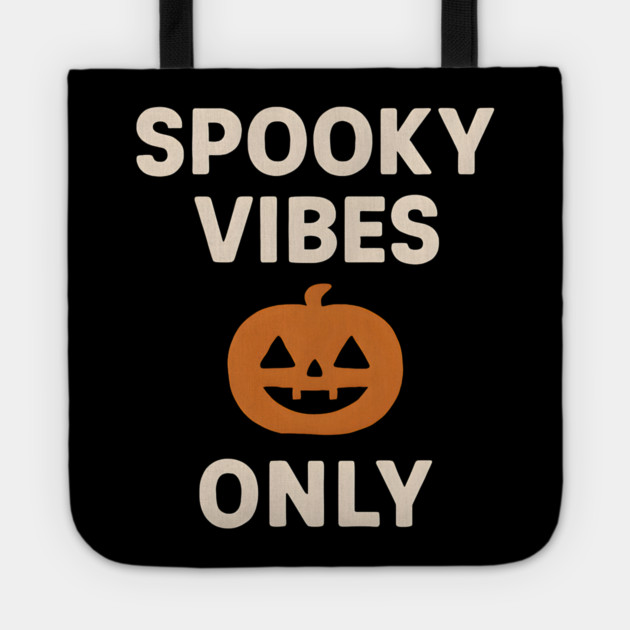 Spooky Vibes Only – Funny Halloween Pumpkin Graphic Gift Tote by MakerMind8.2