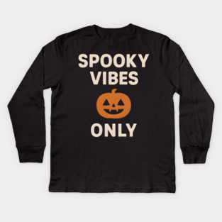 Spooky Vibes Only – Funny Halloween Pumpkin Graphic Gift Kids Long Sleeve T-Shirt