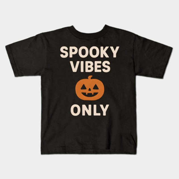 Spooky Vibes Only – Funny Halloween Pumpkin Graphic Gift Kids T-Shirt by MakerMind8.2