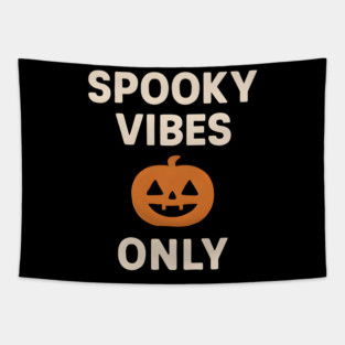 Spooky Vibes Only – Funny Halloween Pumpkin Graphic Gift Tapestry
