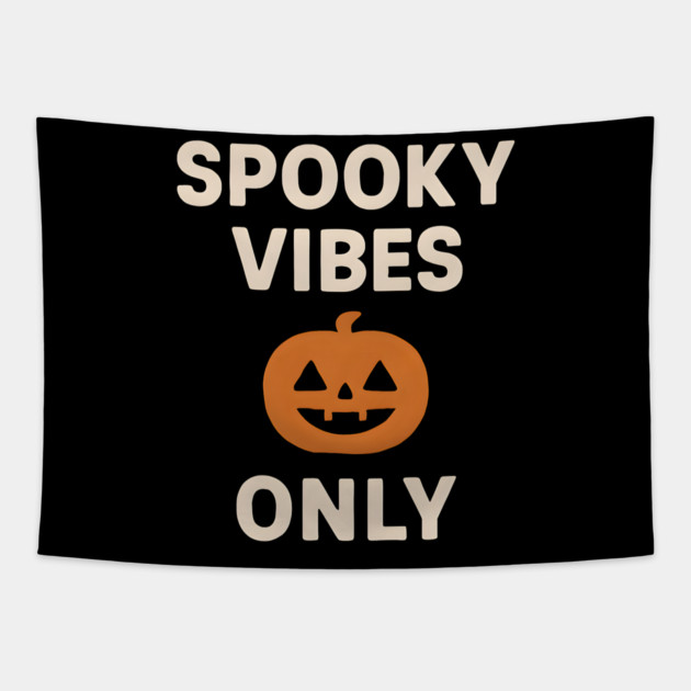 Spooky Vibes Only – Funny Halloween Pumpkin Graphic Gift Tapestry by MakerMind8.2