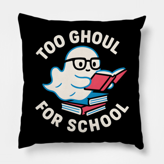 Too Ghoul For School – Funny Halloween Ghost Pun Graphic Pillow by MakerMind8.2