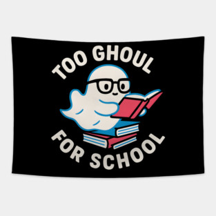 Too Ghoul For School – Funny Halloween Ghost Pun Graphic Tapestry