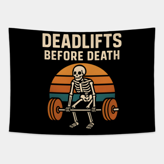 Deadlifts Before Death Skeleton Workout Pun – Gym Graphic Tapestry by MakerMind8.2