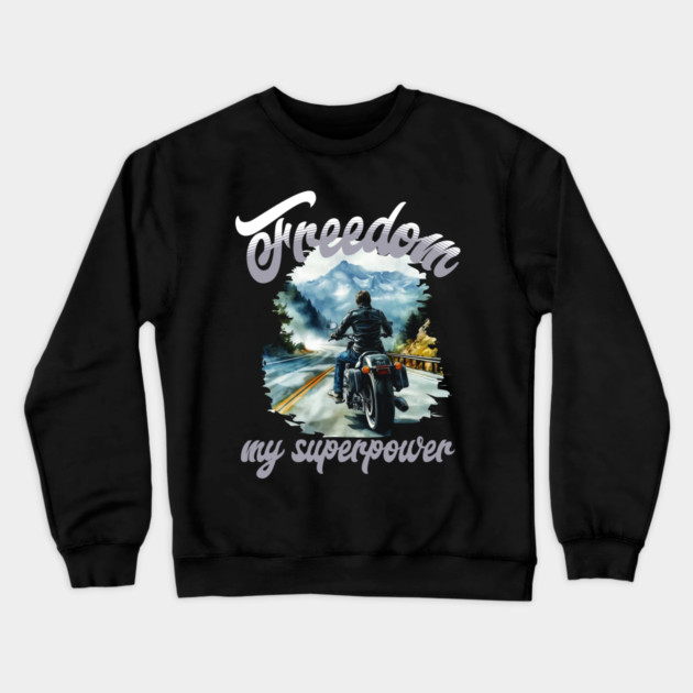 Freedom Motorcycle – Biker Road Trip Adventure Crewneck Sweatshirt by Kathy Hawke