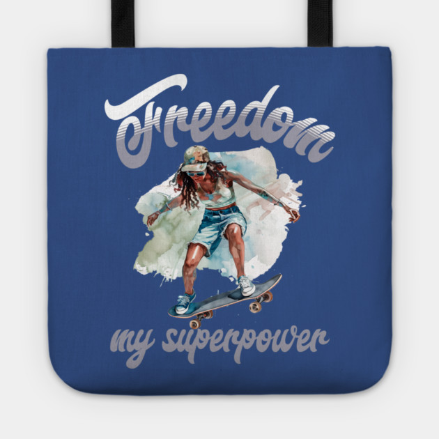 Freedom Skateboard – Skater Style Superpower Tote by Kathy Hawke