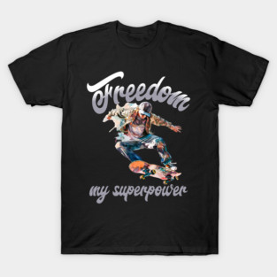 Freedom Skateboard – Skater Style Superpower Tee T-Shirt