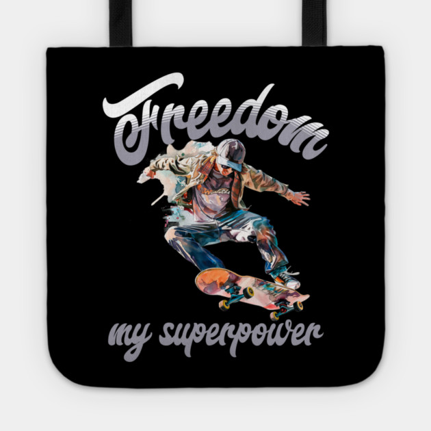 Freedom Skateboard – Skater Style Superpower Tee Tote by Kathy Hawke