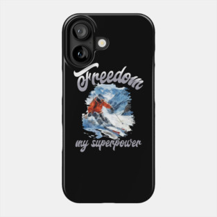 Freedom Skiing – Snow Sport Superpower Tee Phone Case
