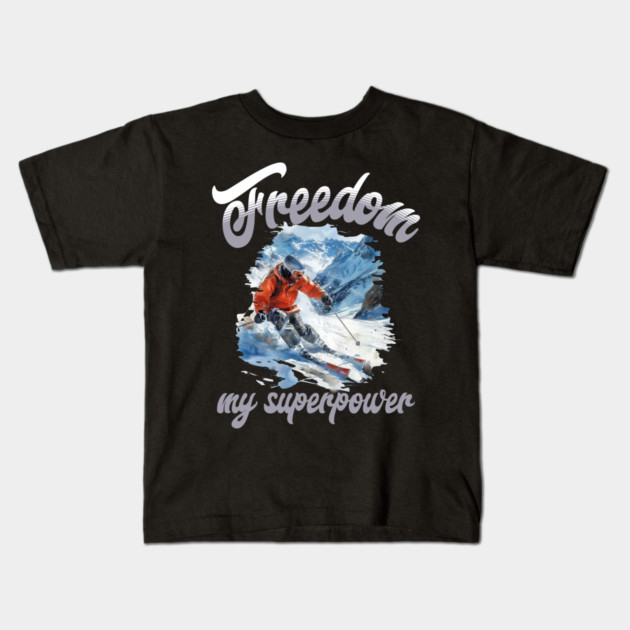 Freedom Skiing – Snow Sport Superpower Tee Kids T-Shirt by Kathy Hawke