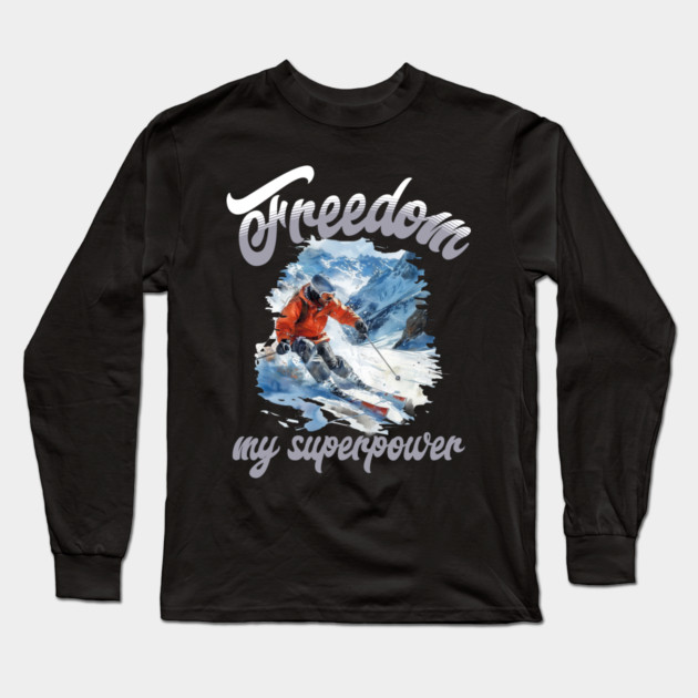 Freedom Skiing – Snow Sport Superpower Tee Long Sleeve T-Shirt by Kathy Hawke