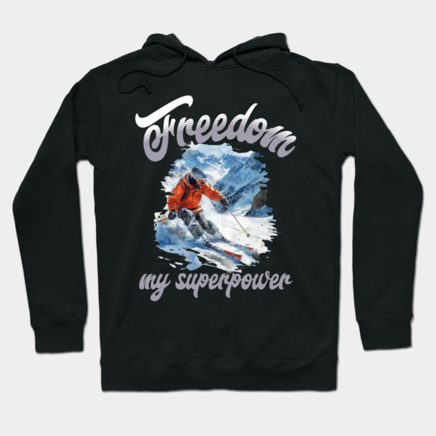 Freedom Skiing – Snow Sport Superpower Tee Hoodie by Kathy Hawke