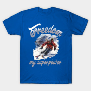 Freedom Skiing – Snow Sport Superpower Tee T-Shirt
