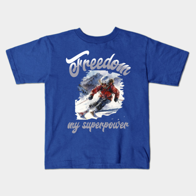 Freedom Skiing – Snow Sport Superpower Tee Kids T-Shirt by Kathy Hawke