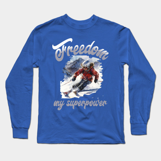 Freedom Skiing – Snow Sport Superpower Tee Long Sleeve T-Shirt by Kathy Hawke