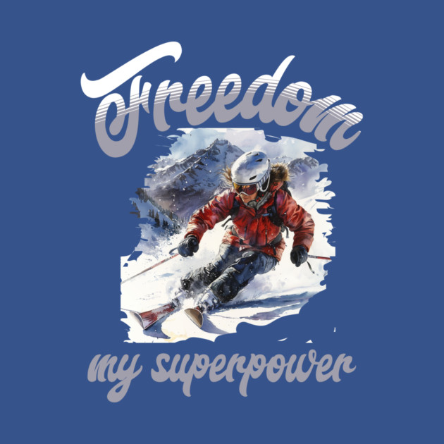 Freedom Skiing – Snow Sport Superpower Tee by Kathy Hawke