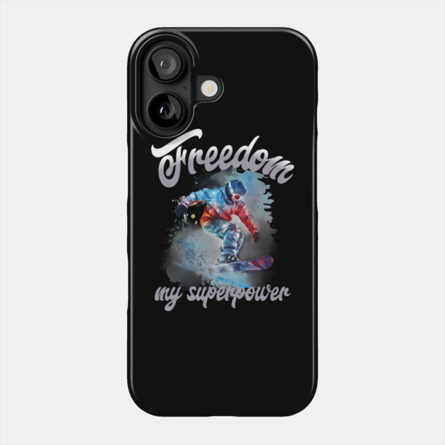 Freedom Snowboard – Snowboarding Superpower Tee Phone Case by Kathy Hawke