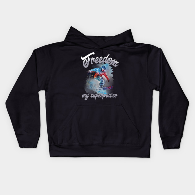 Freedom Snowboard – Snowboarding Superpower Tee Kids Hoodie by Kathy Hawke