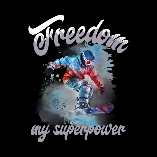 Freedom Snowboard – Snowboarding Superpower Tee by Kathy Hawke