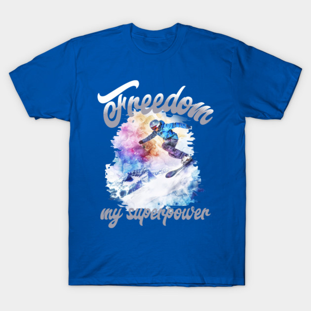 Freedom Snowboard – Snowboarding Superpower Tee T-Shirt by Kathy Hawke