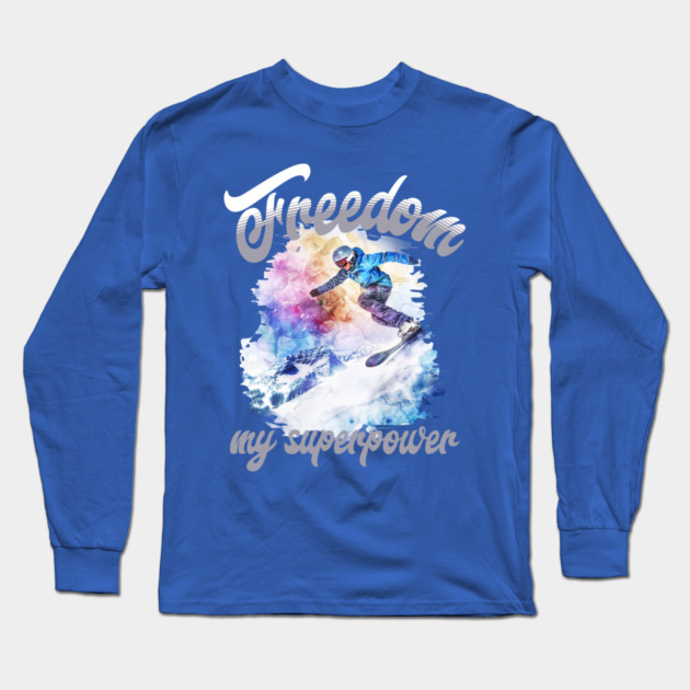 Freedom Snowboard – Snowboarding Superpower Tee Long Sleeve T-Shirt by Kathy Hawke