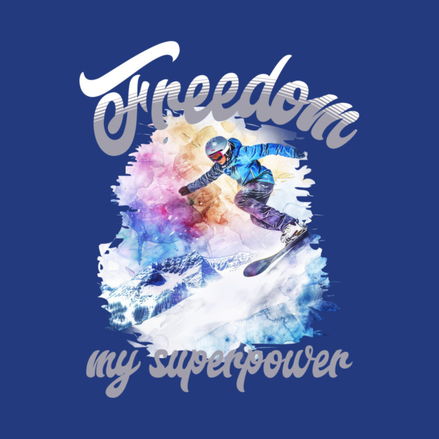 Freedom Snowboard – Snowboarding Superpower Tee by Kathy Hawke