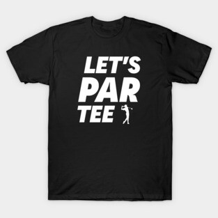 Let's Par Tee Golf T-Shirt