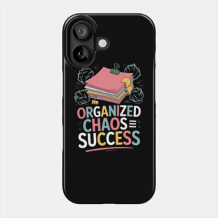 Organized Chaos Equals Success Funny Messy Desk Pro Phone Case