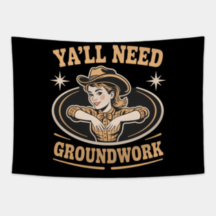 Ya'Ll Need Groundwork Horse Girl Tapestry